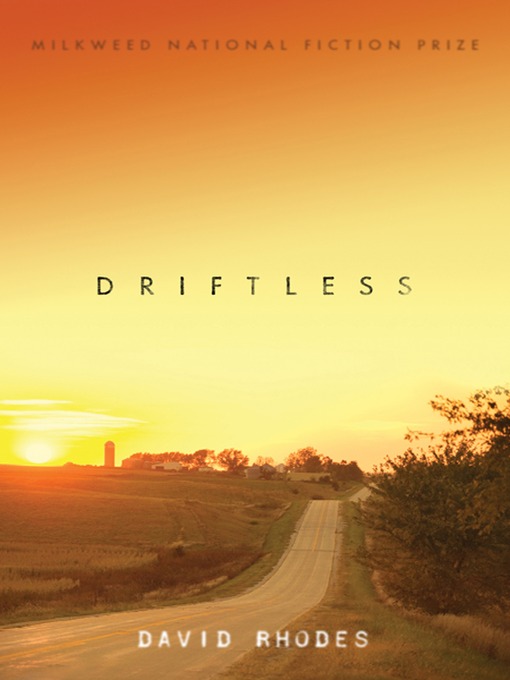 Title details for Driftless by David Rhodes - Available